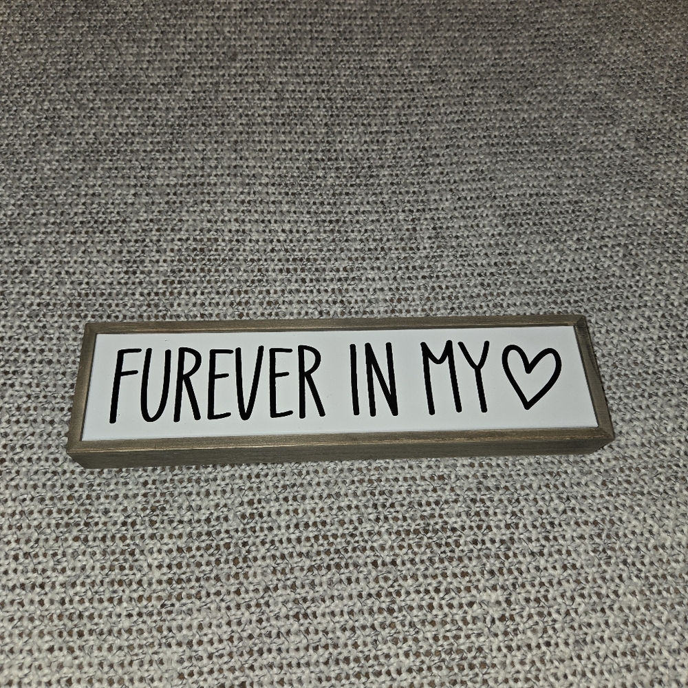 Furever in my heart sign